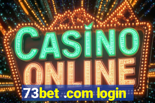 73bet .com login